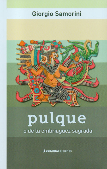 Pulque o de la embriaguez sagrada