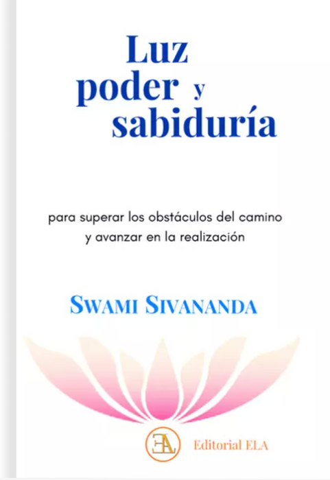 Luz, Poder y Sabiduría  Para superar los obstáculos del camino y avanzar en la realización