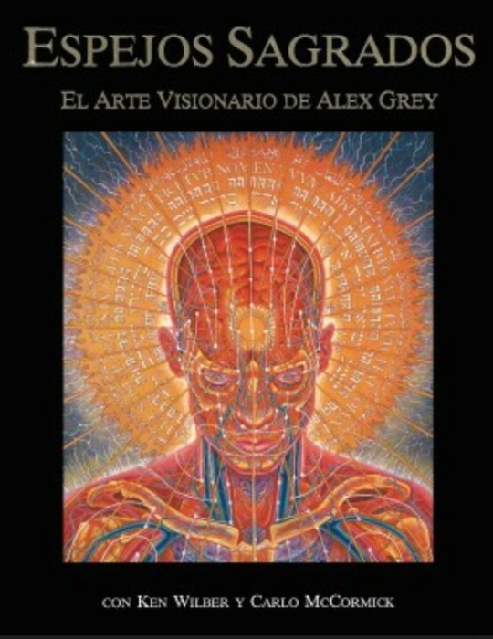 Espejos sagrados   El arte visionario de Alex Grey