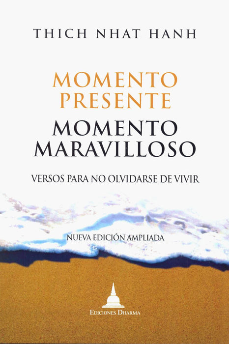 Momento Presente, Momento Maravilloso   Versos para No Olvidarse de Vivir