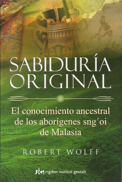 Sabiduría Original   El Conocimiento Ancestral de los Aborígenes Sng'oi de Malasia