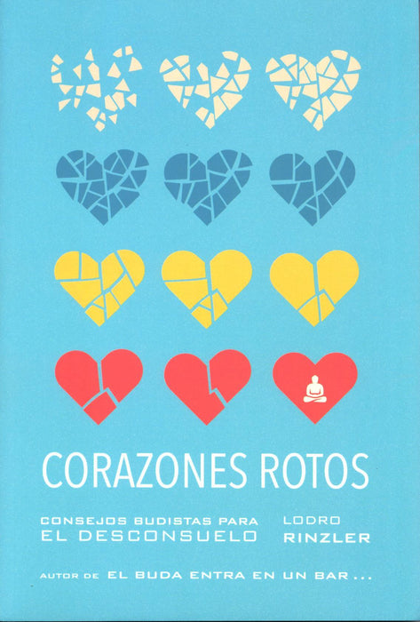 Corazones Rotos   Consejos Budistas para el Desconsuelo