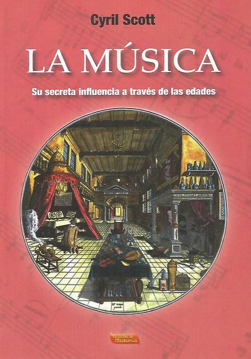 La Música   Su Secreta Influencia a Través de las Edades