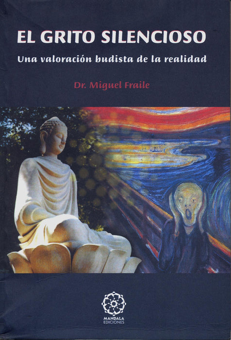 El Grito Silencioso    Una Valoración Budista de la Realidad