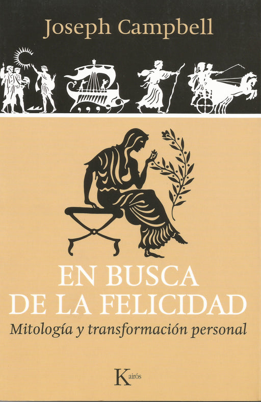 En busca de la felicidad.  Mitología y transformación personal - NALANDA | Tu motor de búsqueda interna