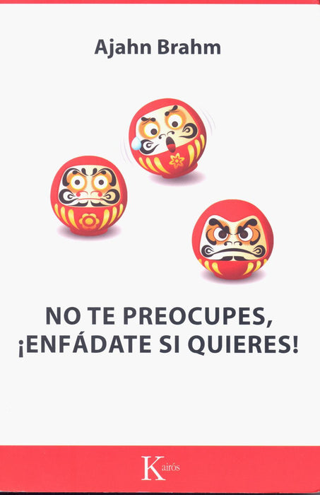 No te Preocupes, ¡Enfádate si Quieres!