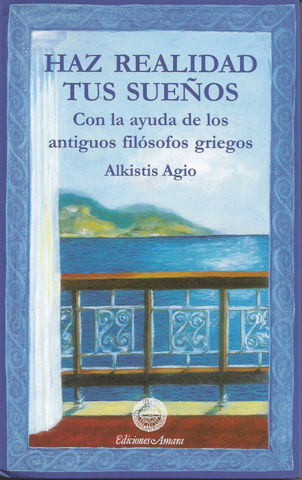 Haz Realidad tus Sueños. Con la ayuda de los antiguos filósofos griegos - NALANDA | Tu motor de búsqueda interna